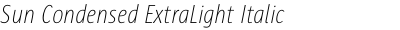 Sun Condensed ExtraLight Italic